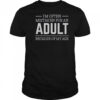 I’m Often Mistaken For An Adult Because Of My Age Shirt