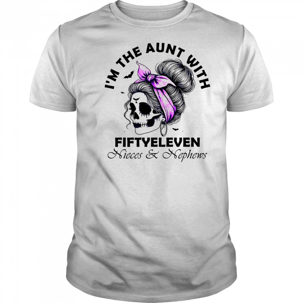 I’m the aunt with fifty eleven Skull messy bun shirt