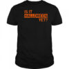 Is It Halloween Yet T-shirt