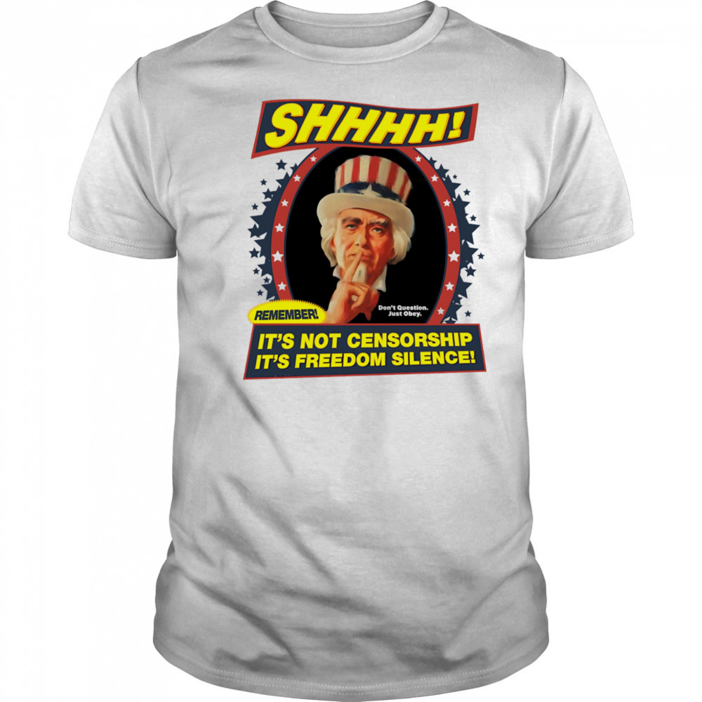 It’s not censorship it’s Freedom Silence shirt