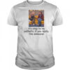 It’s okay to be pathetic if you really like someone shirt