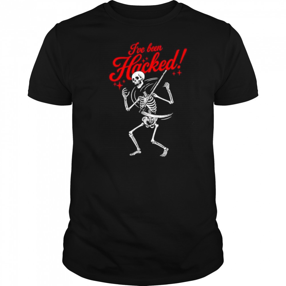 I’ve been Hicked Skeleton shirt