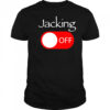 Jacking off shirt