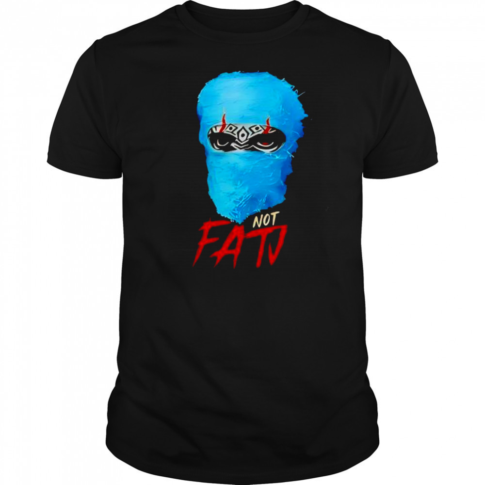 Jacob fatu not fatI shirt
