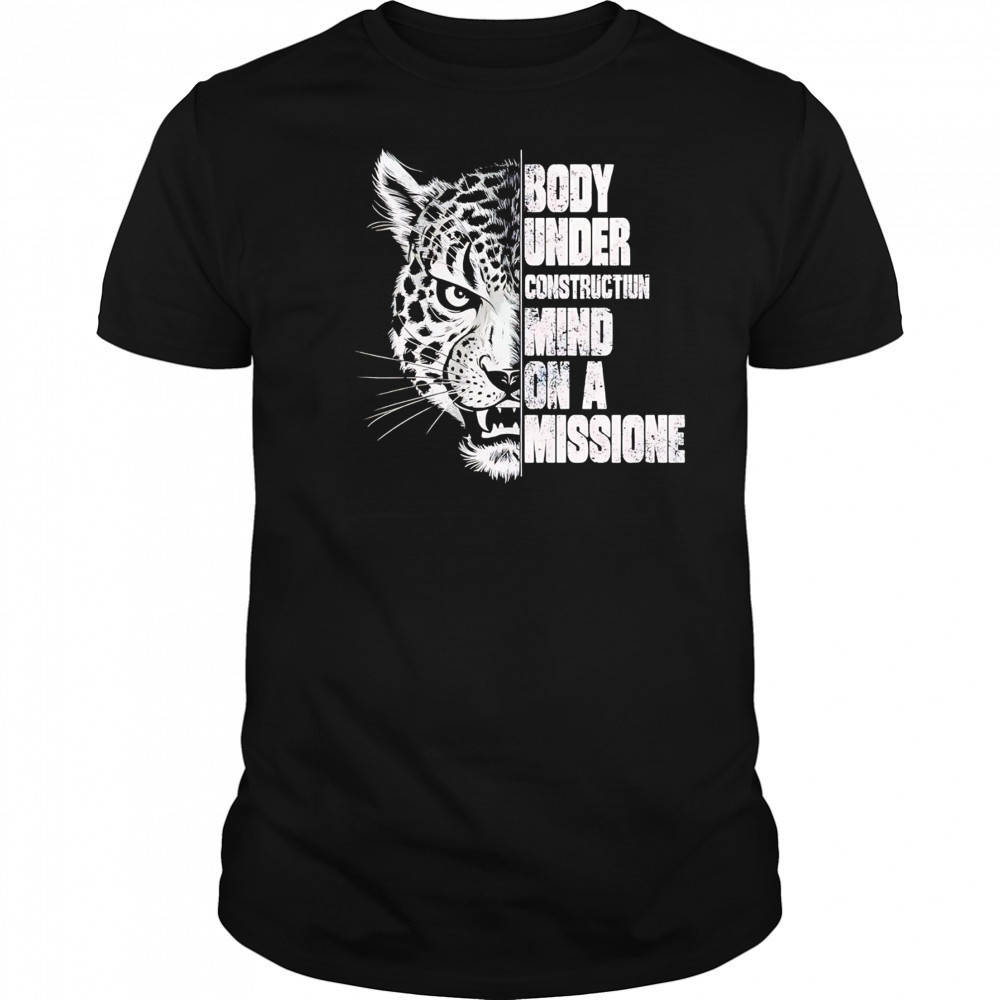 Jaguars body under construction mind on a mission shirt