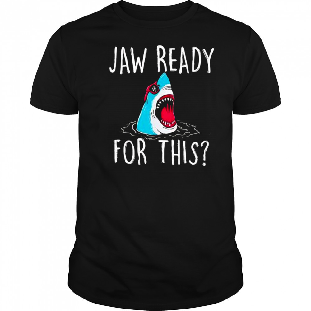 Jaw ready for this shirt