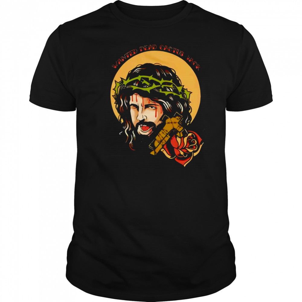 Jesus He Deathmatch For Our Sins Wanted Dead Cactus Jack shirt