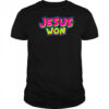 Jesus Won T-Shirt