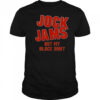 Jock Jams But My Glock Don’t T-Shirt