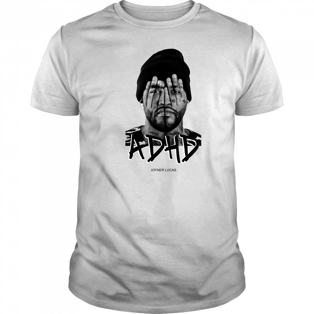 Joyner Lucas ADHD Shirt
