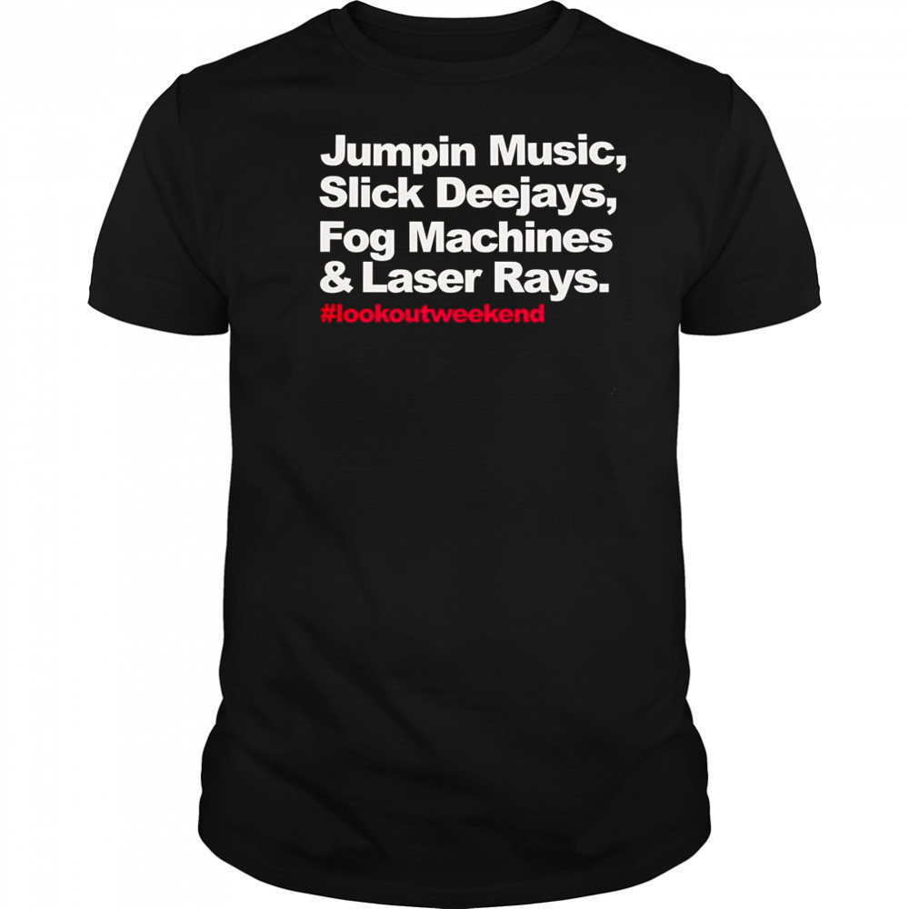 Jumpin music slick deejays fog machines and laser rays shirt