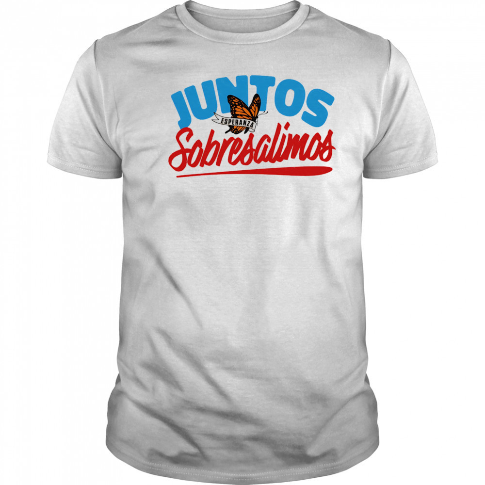 Juntos Sobresalimos shirt