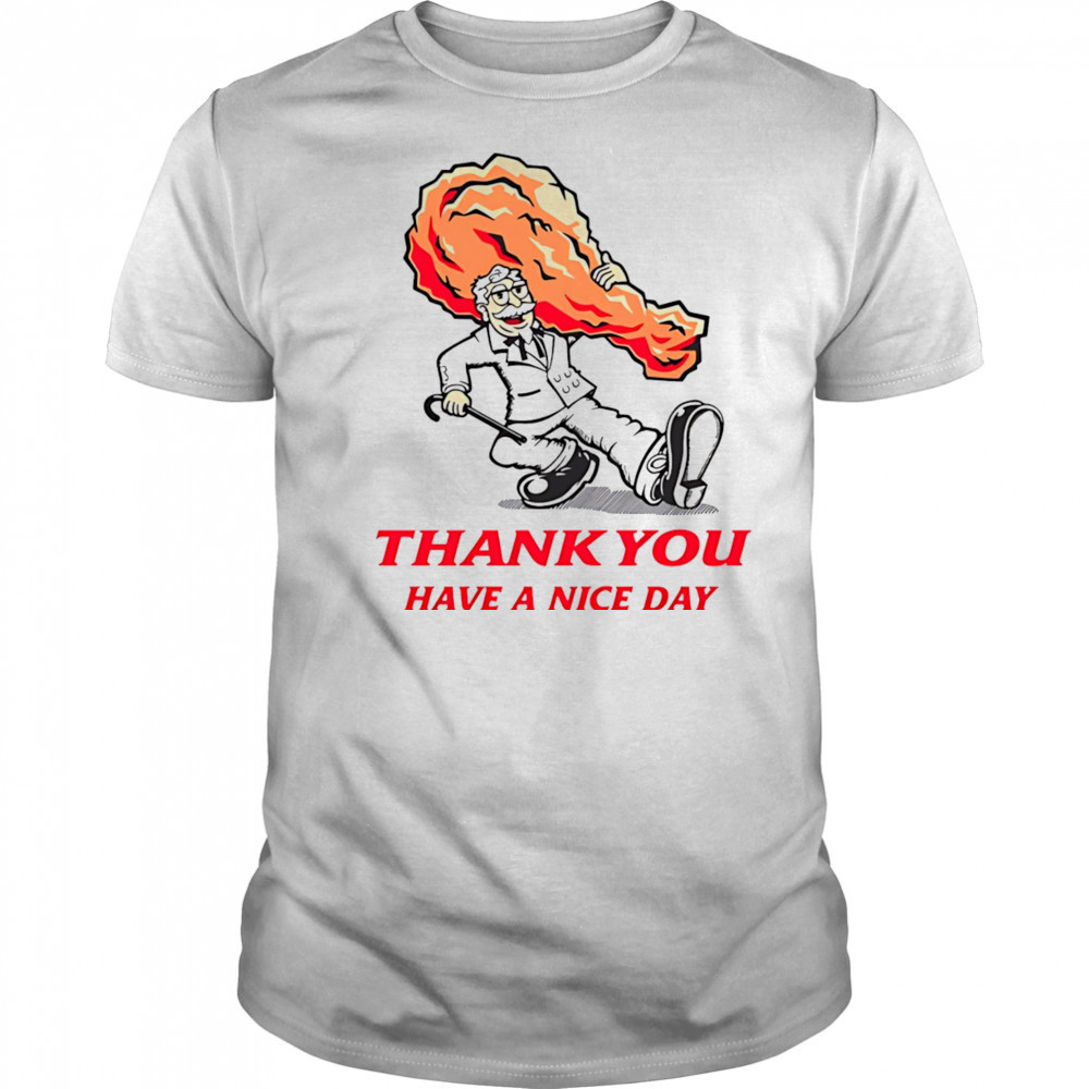 Kfc & Market Studios Have A Nice Day shirt