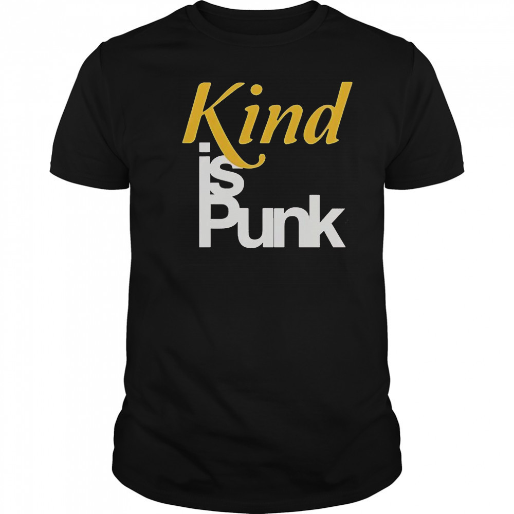 Kind Is Punk T-Shirt