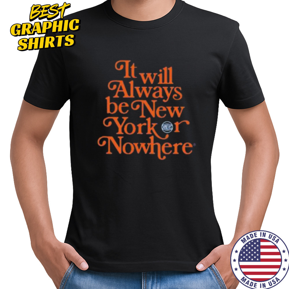 Knicks Always Shirt