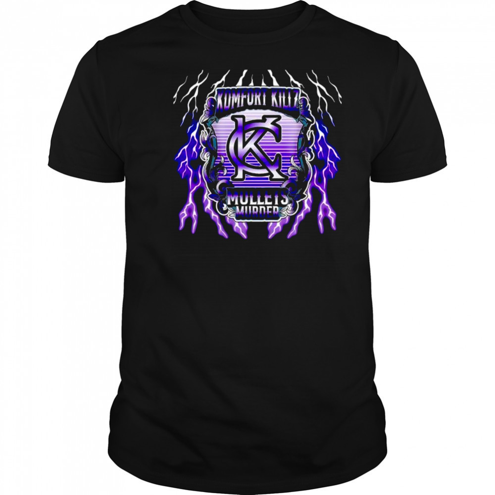 Komfort Killz Mullets Murder lightning shirt