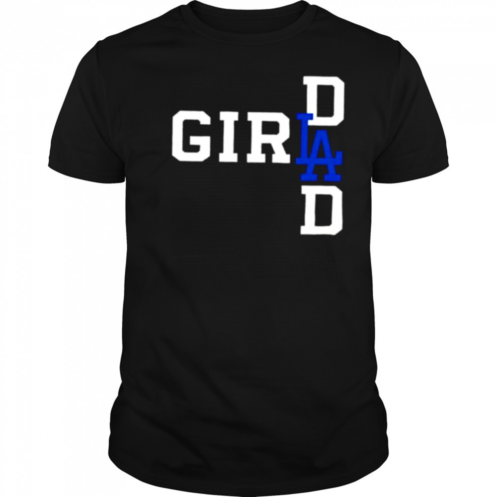 LA girl dad shirt