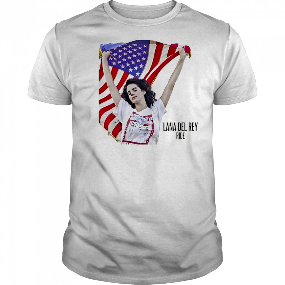 Lana Del Rey Ride with American flag shirt