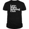 Late Night Reading Club shirt
