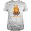 Leo The Fighter I Came Here To Slay T-Shirt