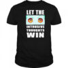 Let The Intrusive Thoughts Win T-Shirt
