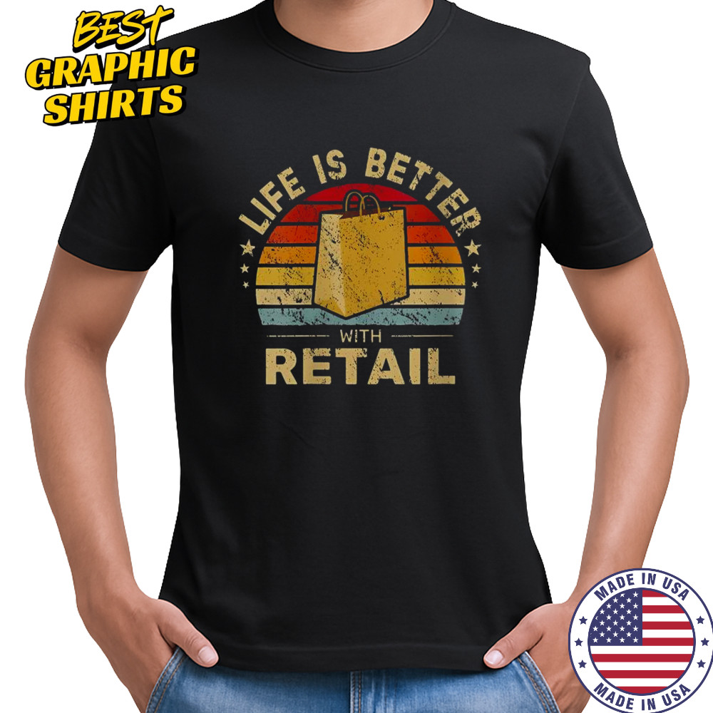 Life Is Better With Retail Bag Vintage Sunset T-Shirt