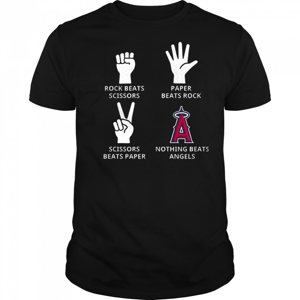 Los Angeles Angels rock beats scissors paper beats rock scissors beats paper nothing beats Angels shirt