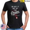 Los Angeles Dodgers x Shohei Ohtani Go Get It Out Of The Ocean shirt
