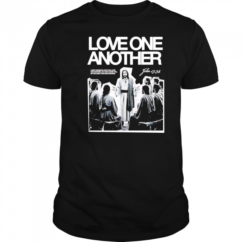 Love one another Jesus shirt