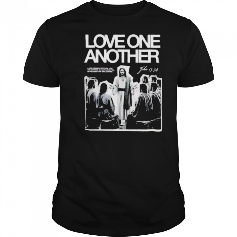 Love One Another Jesus vintage shirt