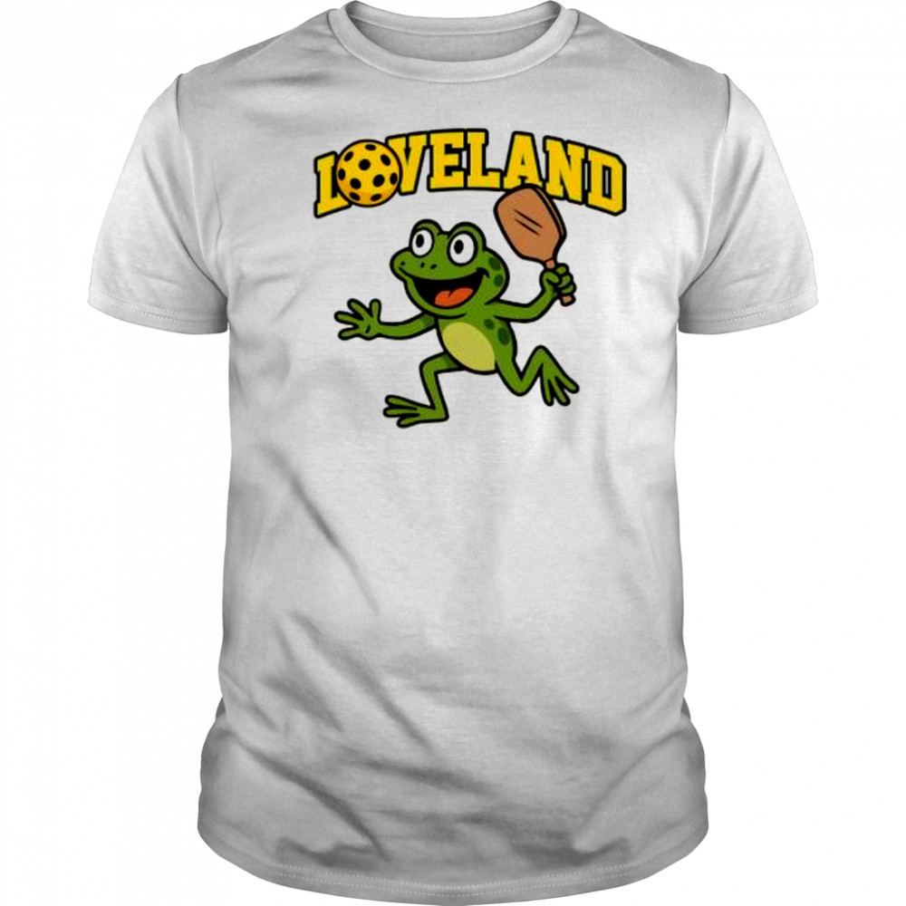 Loveland Frog Pickleball funny shirt