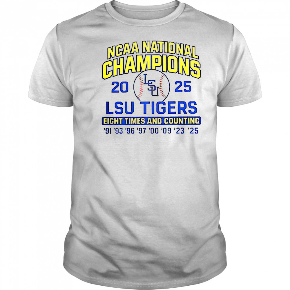 LSU Tigers 2025 NCAA Champions Eight Times And Counting T-Shirt