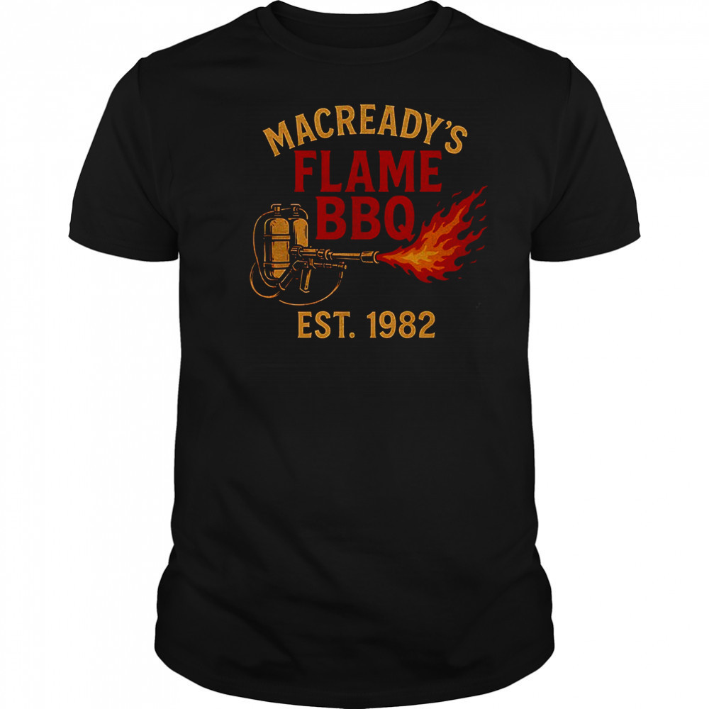 Macready’s flame BBQ est 1982 shirt