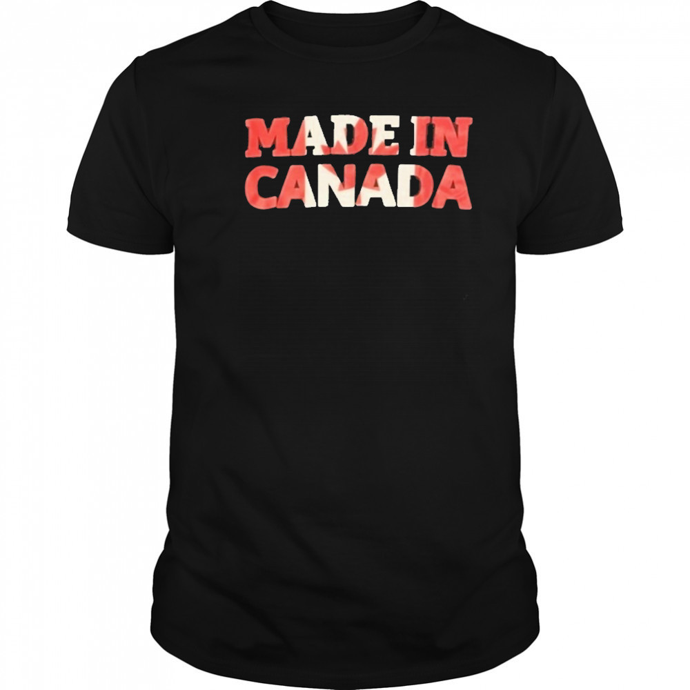 Made In Canada Shirt