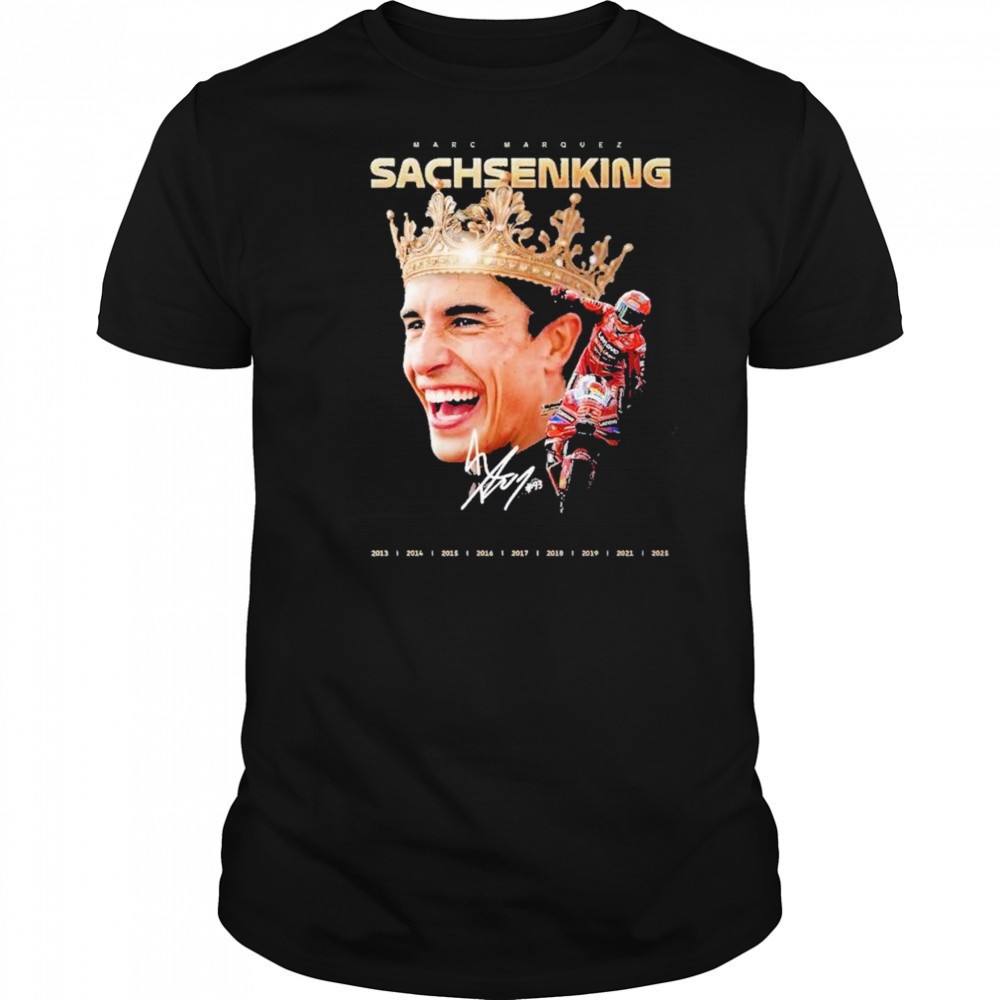 Marc Márquez Sachsenking 9th MotoGP Win signature shirt