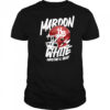 Maroon White Every Day and Night helmet shirt