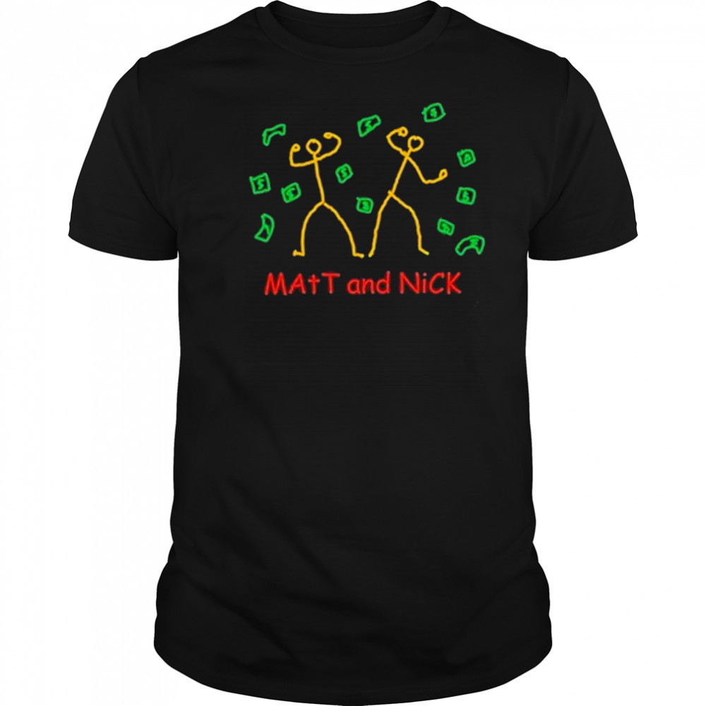 Matt And Nick T-Shirt