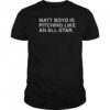 Matt Boyd Is Pitching Like An All-Star T-Shirt