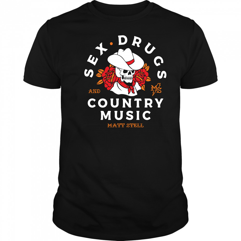 Matt Stell sex drugs and country music shirt