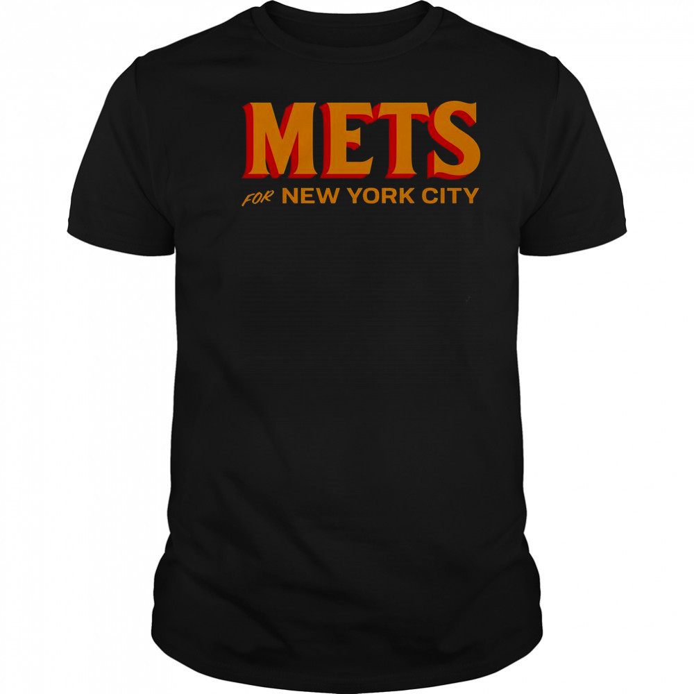 Mets For New York City T-Shirt