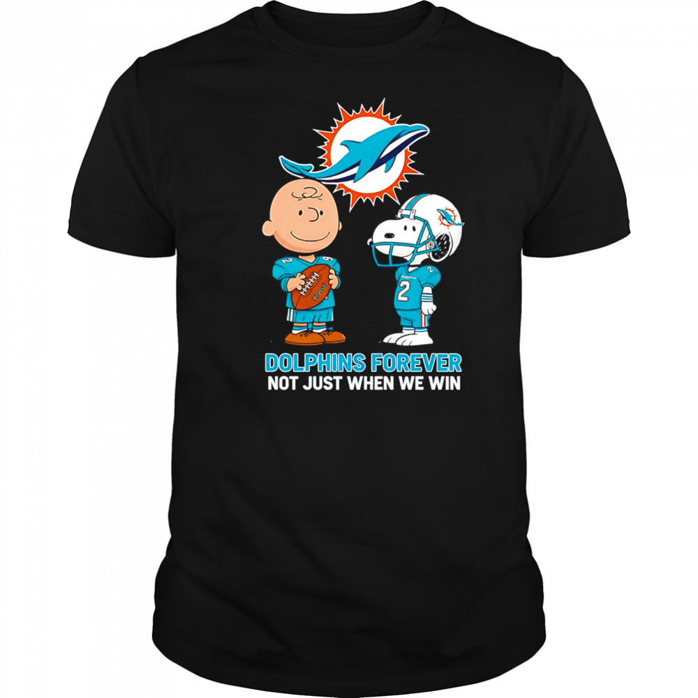 Miami Dolphins Charlie Brown Snoopy Dolphins Forever Not Just When We Win shirt