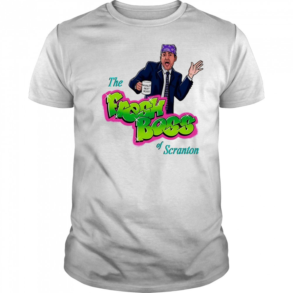 Michael Scott as Prison Mike X The Fresh Prince of Bel-Air The Fresh Boss of Scranton shirt