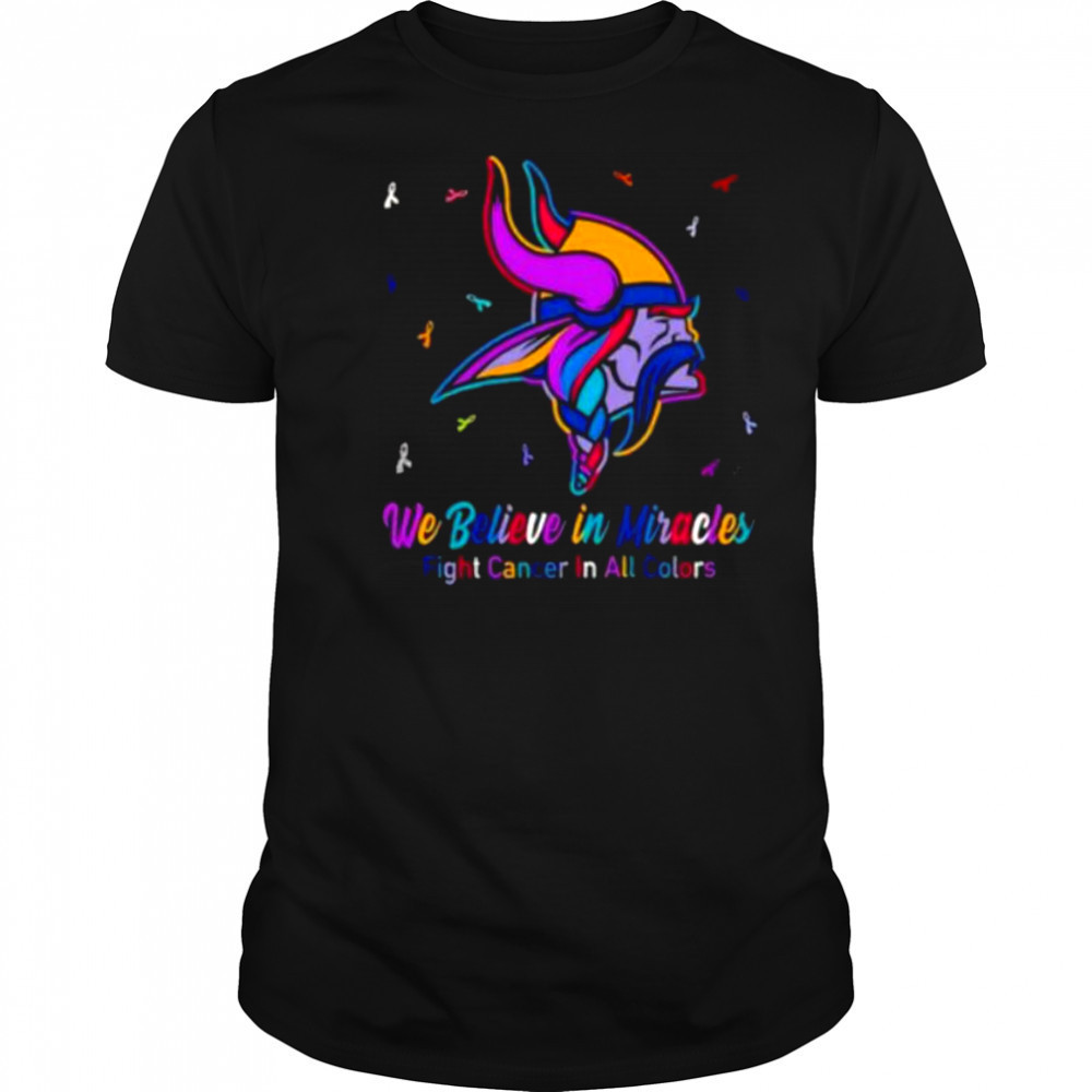 Minnesota Vikings we believe in miracles fight cancer in all colors shirt