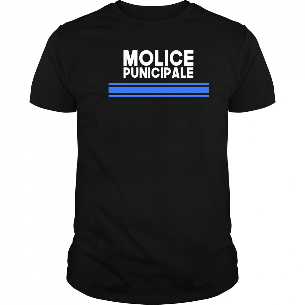 Molice punicipale shirt