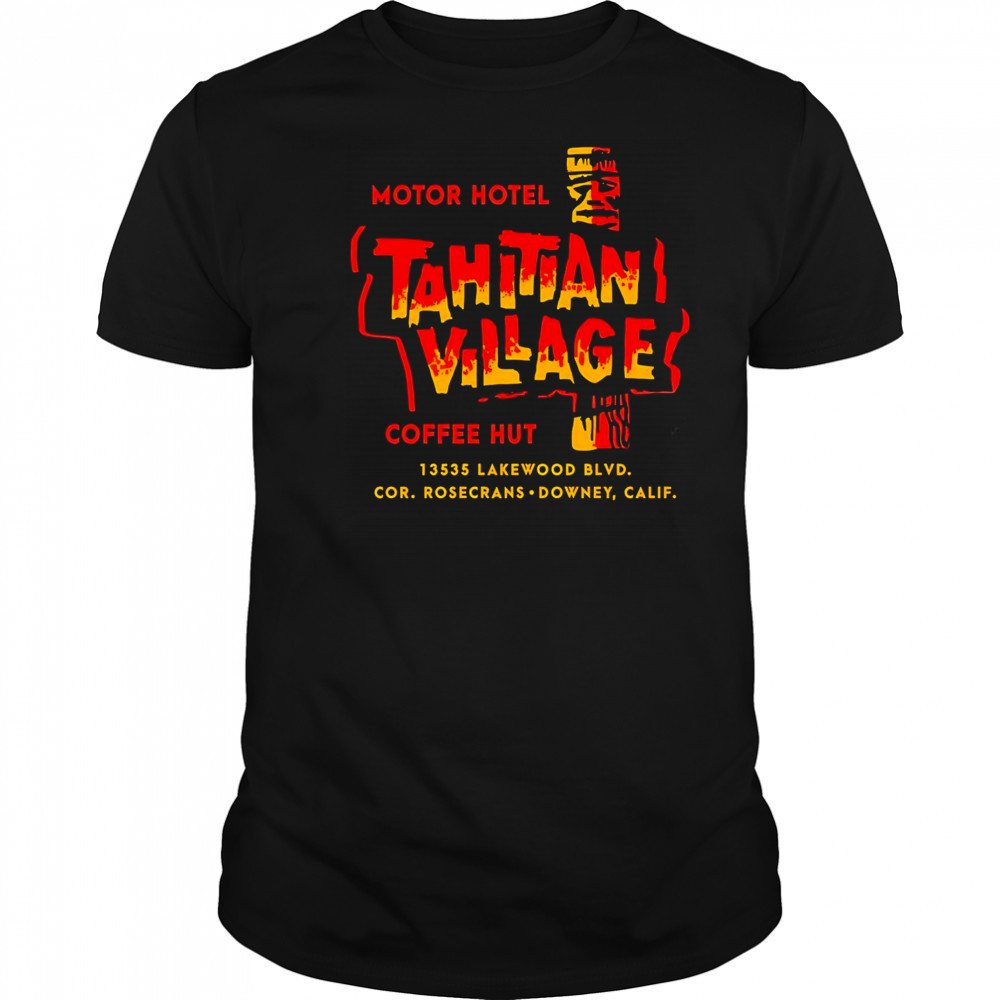 Motor Hotel Tahitian Village Coffee Hut Downey CA shirt