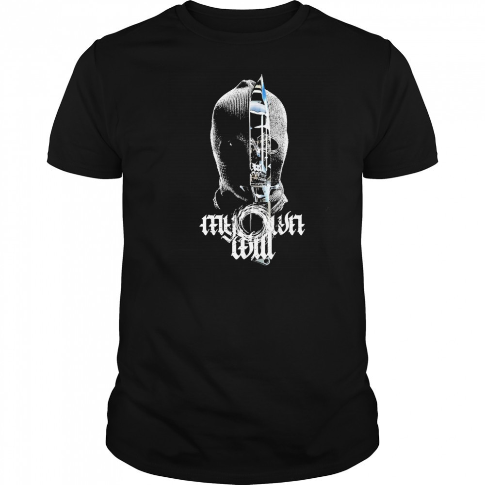My Own Will Intruder T-shirt