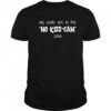 My Seats Are In The No Kiss-Cam Zone T-Shirt