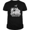 Nafo trucking one stop spot for your logistics shirt