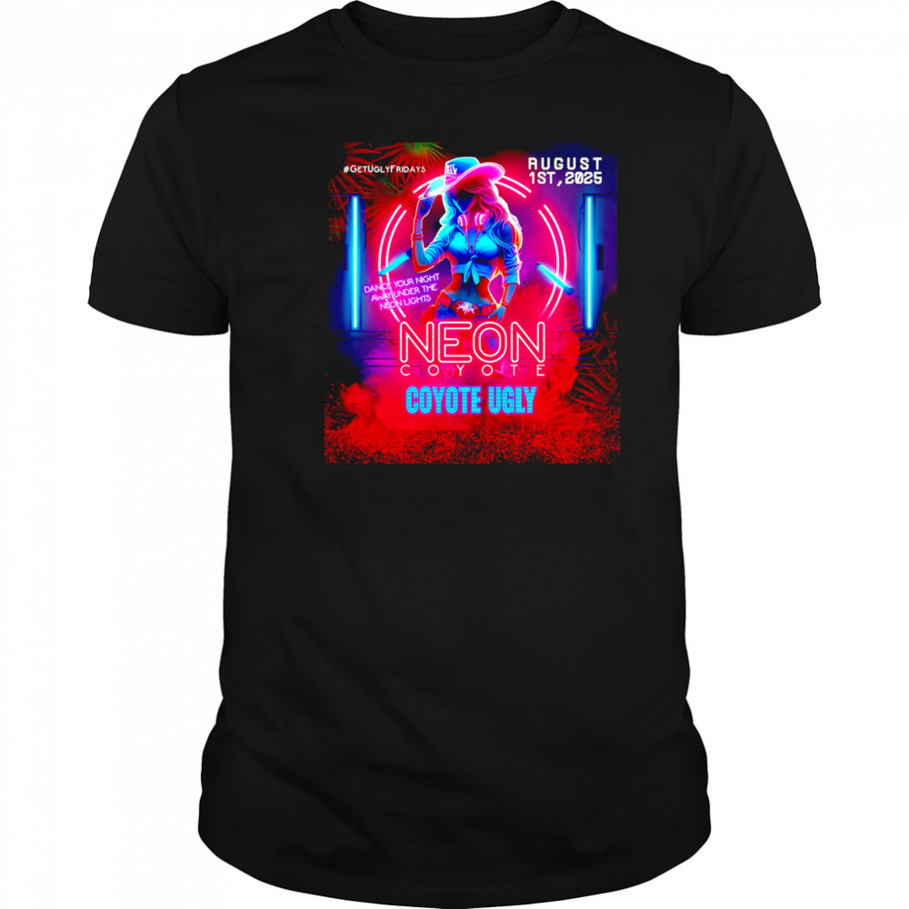 Neon coyote coyote ugly shirt