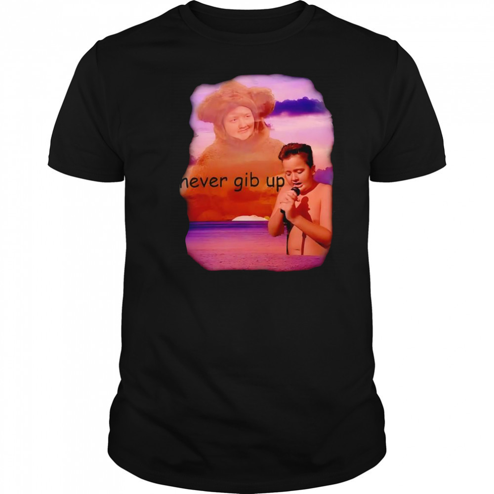 Never Gib up shirt